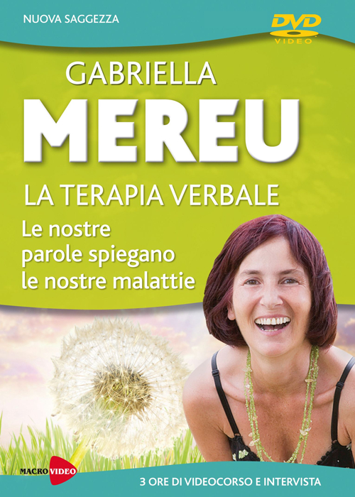 La terapia verbale. Le nostre parole spiegano le nostre malattie. DVD