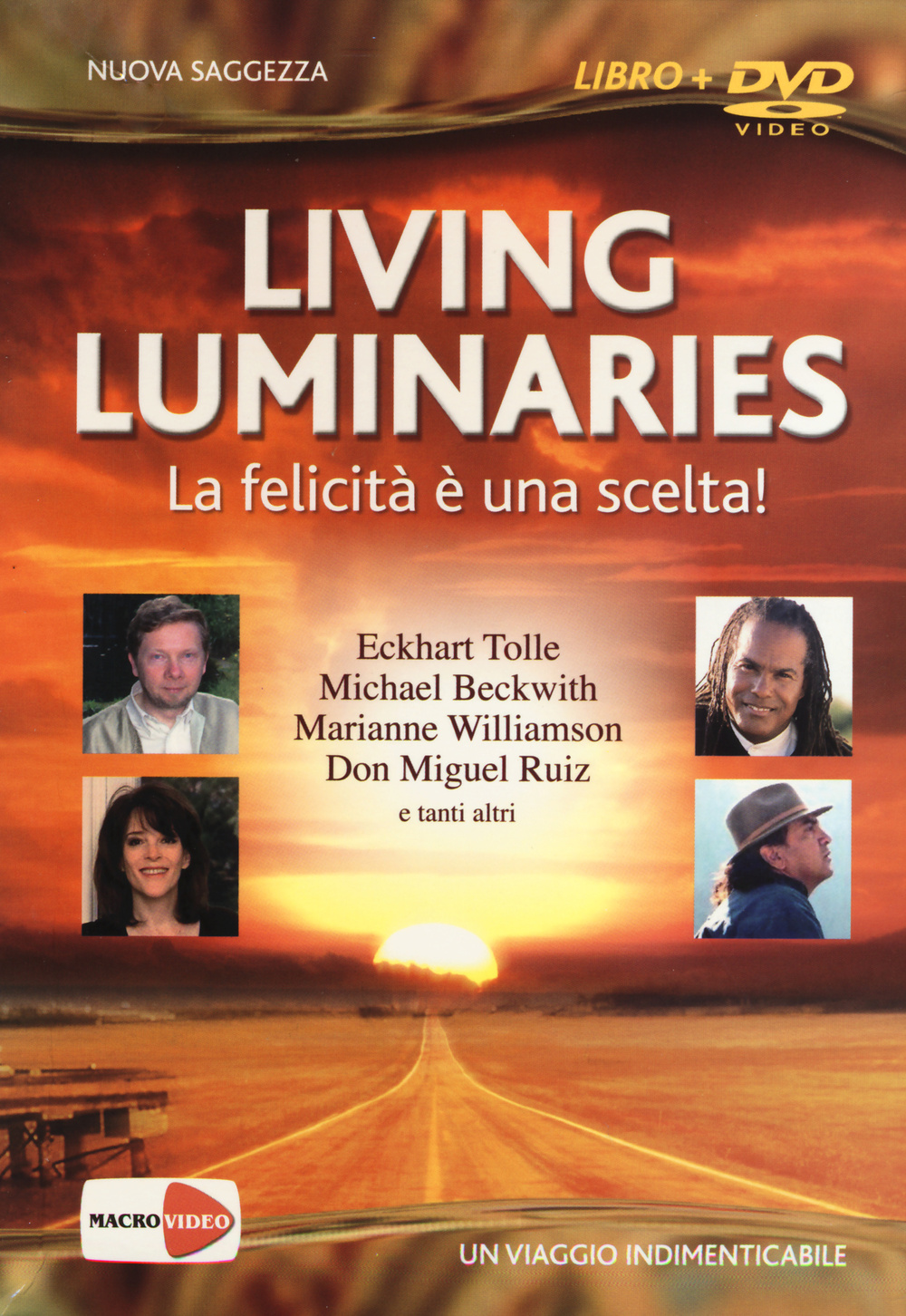 Living luminaries. La felicità è una scelta! DVD. Con libro