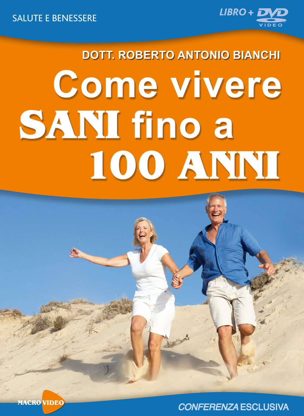 Come vivere sani fino a 100 anni. DVD