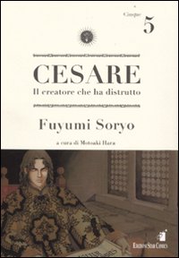 Cesare. Il creatore che ha distrutto. Vol. 5