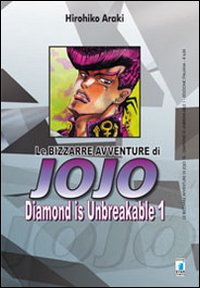 Diamond is unbreakable. Le bizzarre avventure di Jojo. Vol. 1