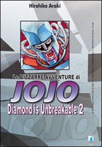 Diamond is unbreakable. Le bizzarre avventure di Jojo. Vol. 2
