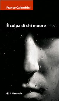 È colpa di chi muore