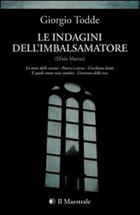 Le indagini dell'imbalsamatore (Efisio Marini)