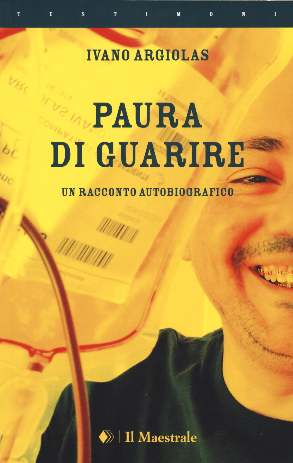 Paura di guarire. Un racconto autobiografico