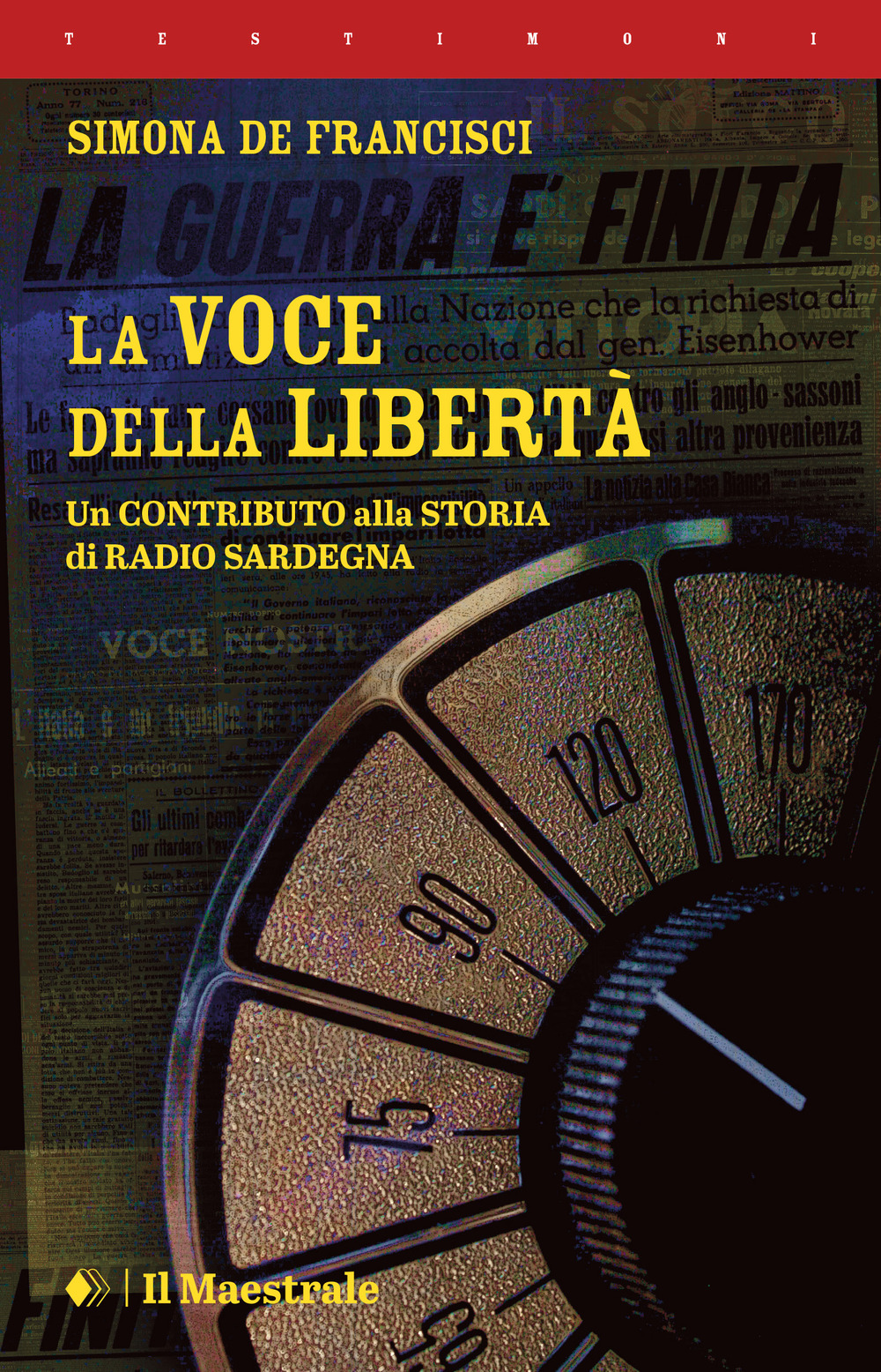 La voce della libertà. Un contributo alla storia di Radio Sardegna