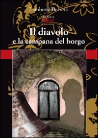 DIAVOLO E LA CAMPANA DEL BORGO (IL) - 9788864330365