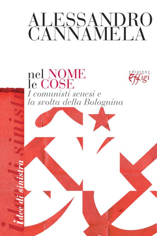 Nel nome le cose. I comunisti senesi e la svolta della Bolognina