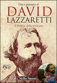 VITA E PENSIERO DI DAVID LAZZARETTI. IL PROFETA DELLA TERZA ERA. CON DVD - 9788864334066