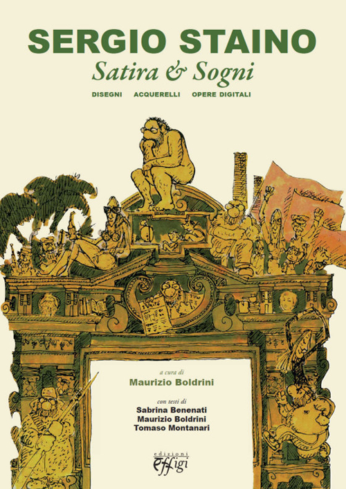 Sergio Staino. Satira e sogni. Disegni, acquerelli, opere digitali. Ediz. illustrata