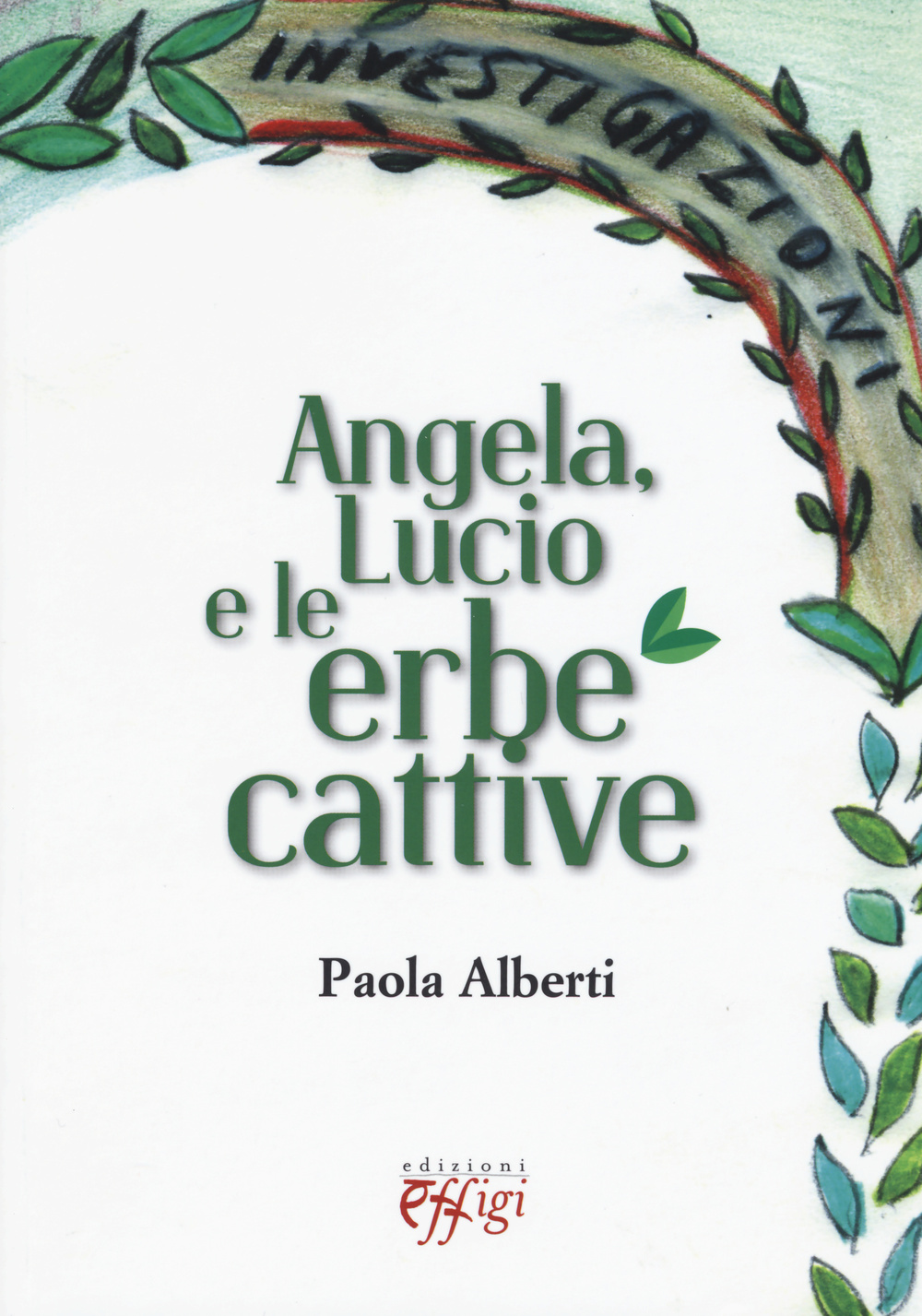 Angela, Lucio e le erbe cattive