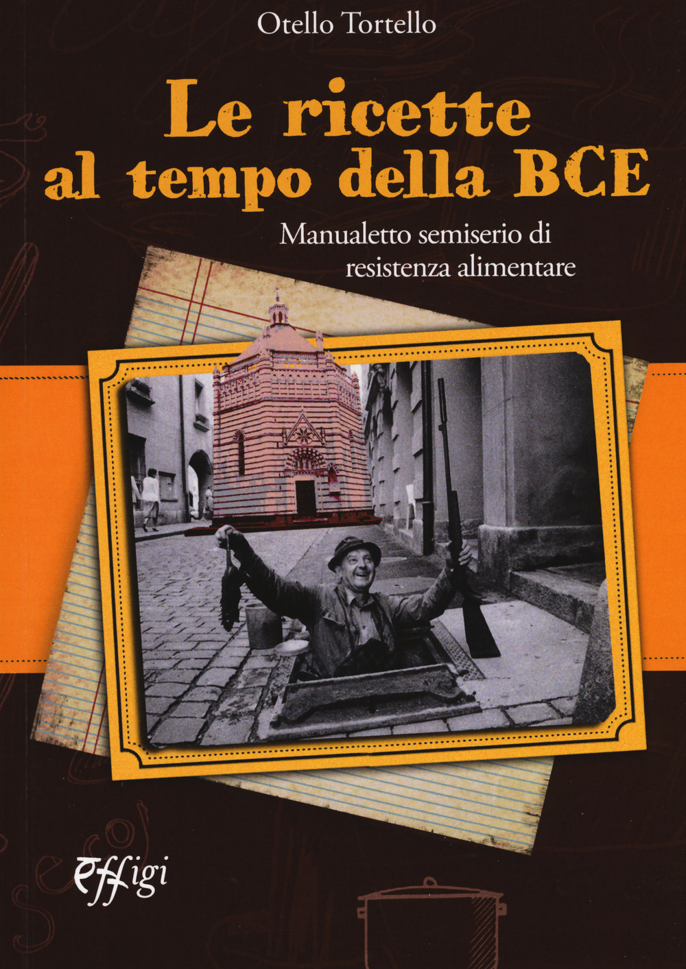 RICETTE AL TEMPO DELLA BCE. MANUALETTO SEMISERIO DI RESISTENZA ALIMENTARE (LE) - 9788864338484