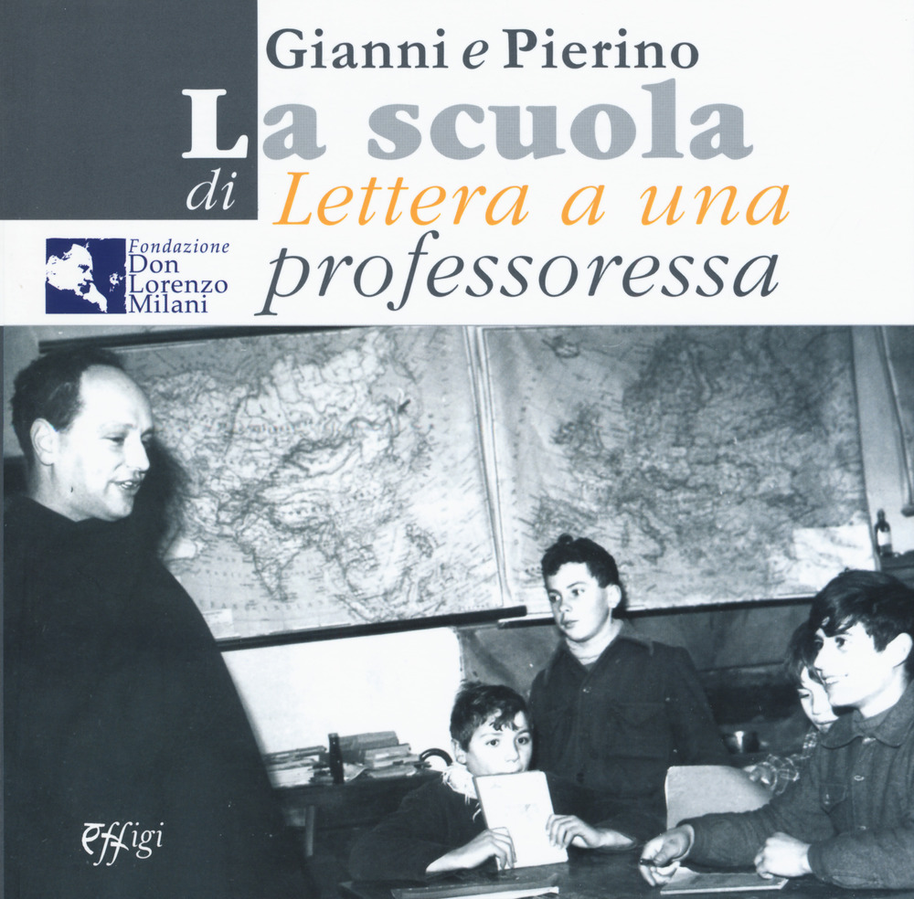 Gianni e Pierino. La scuola di «Lettera a una professoressa». Ediz. illustrata