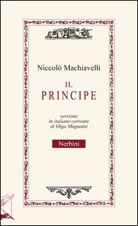 Il principe. Testo in italiano corrente