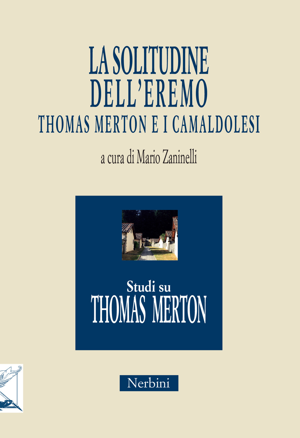 La solitudine dell'eremo. Thomas Merton e i Camaldolesi