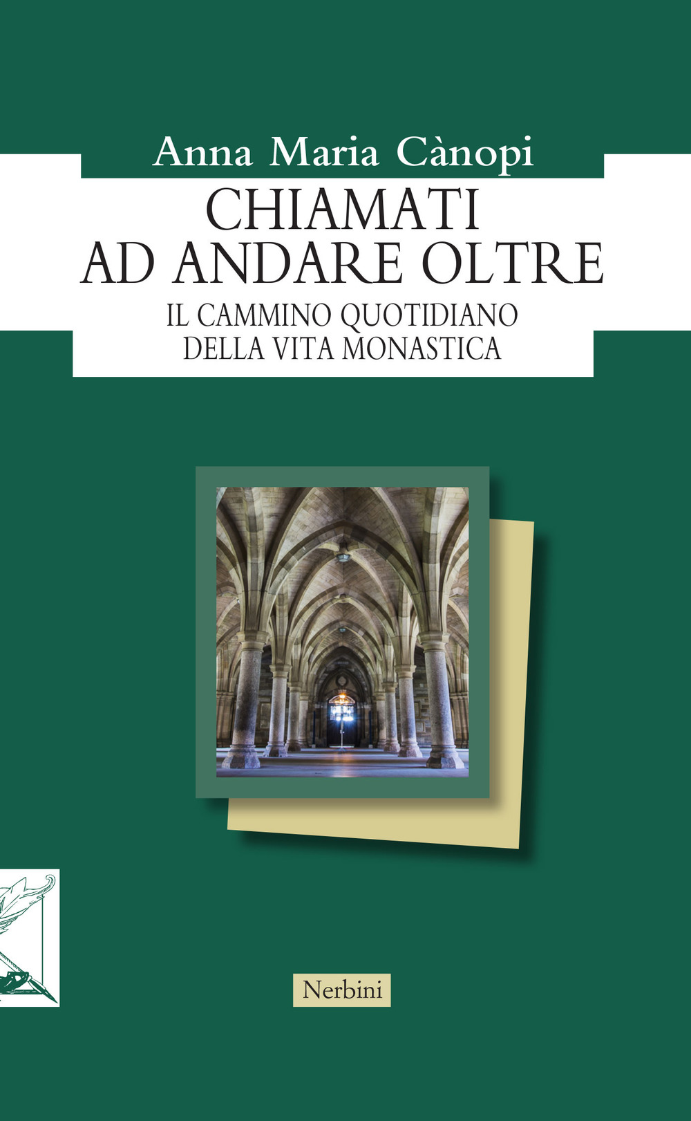 Chiamati ad andare oltre. Il cammino quotidiano della vita monastica