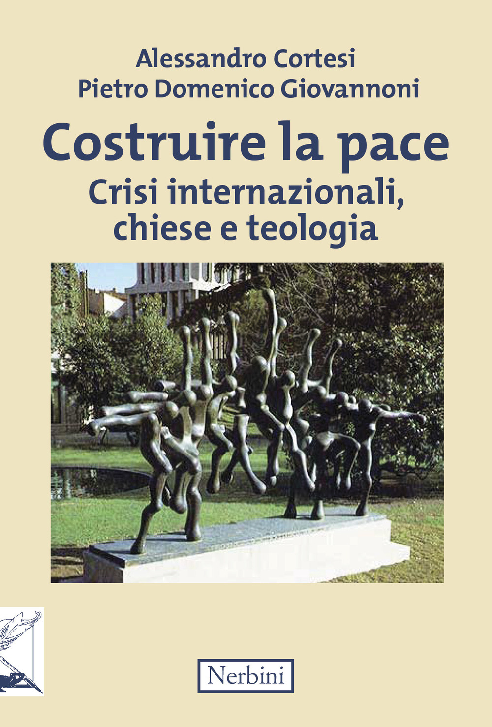 Costruire la pace. Crisi internazionali, chiese e teologia