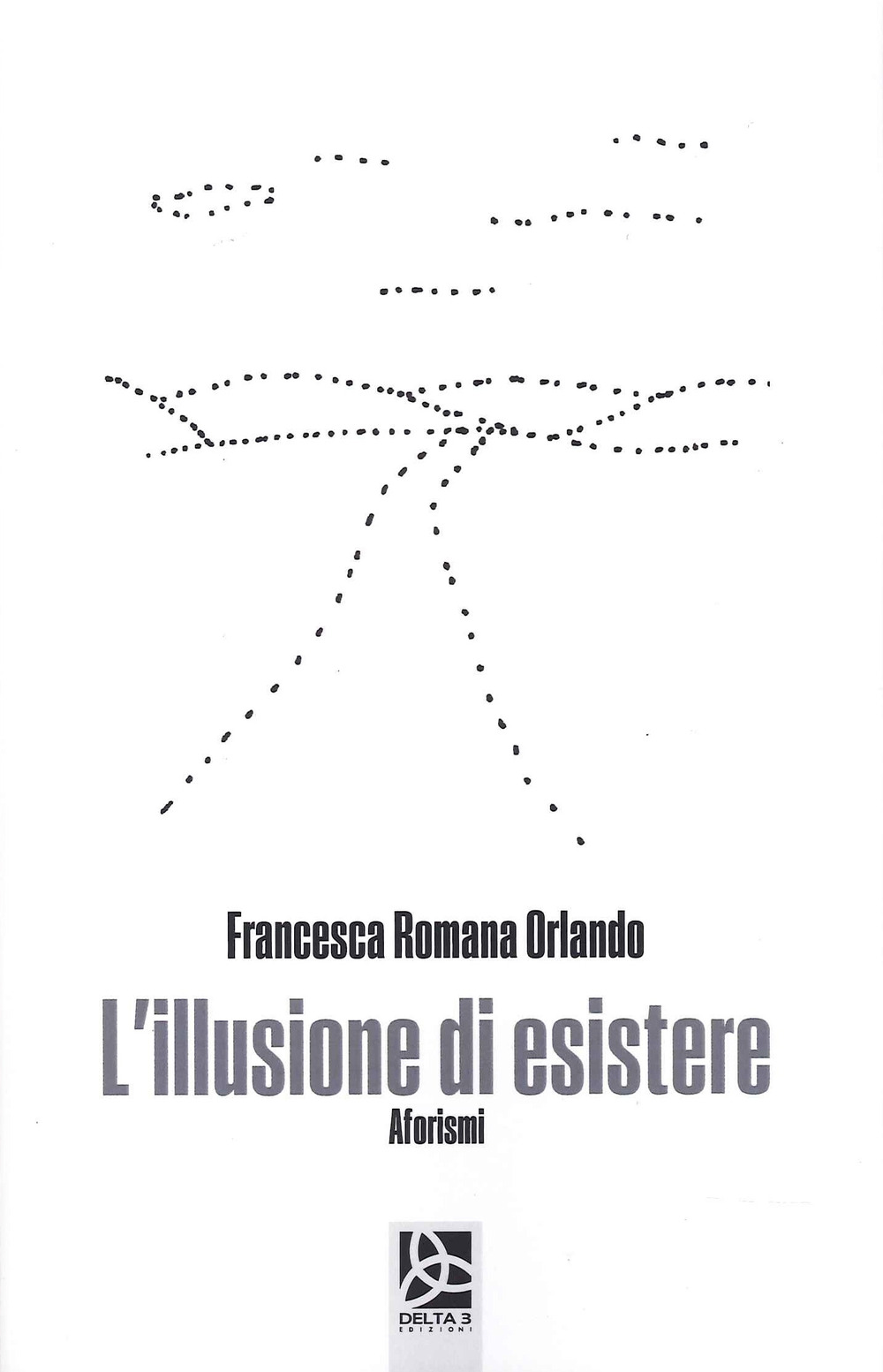 L'illusione di esistere