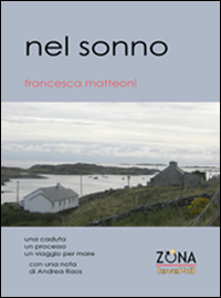 Nel sonno. Una caduta, un processo, un viaggio per mare