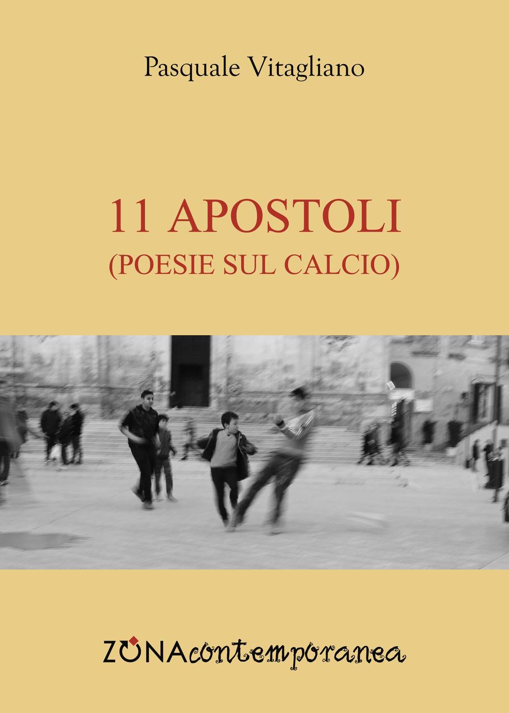 11 apostoli. Poesie sul calcio