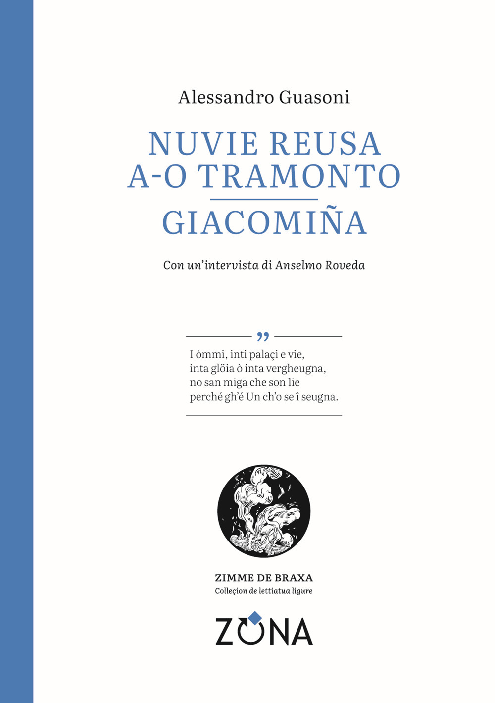 Nuvie reusa a-o tramonto. Giacomiña. Testo genovese