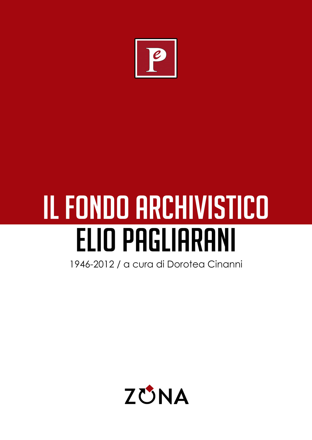 Il fondo archivistico Elio Pagliarani 1946/2012