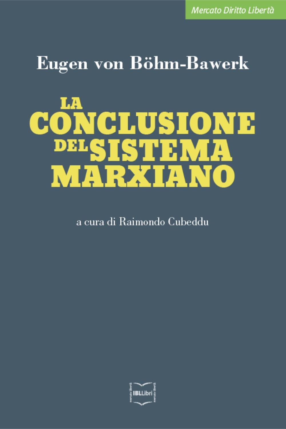 La conclusione del sistema marxiano