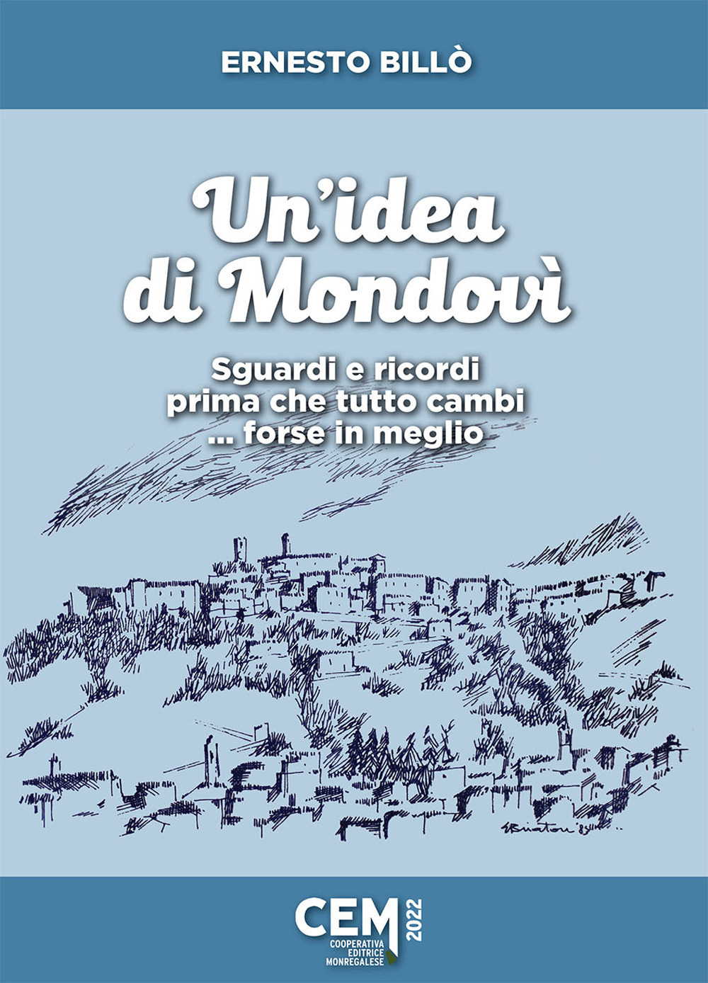 Un'idea di Mondovì. Sguardi e ricordi prima che tutto cambi... forse in meglio