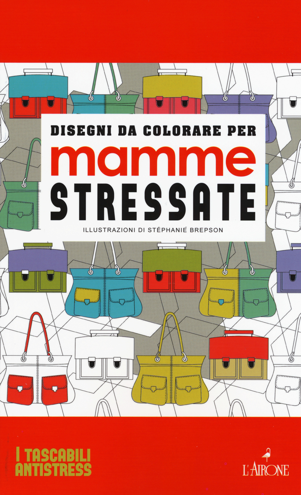 Disegni da colorare per mamme stressate. Ediz. illustrata