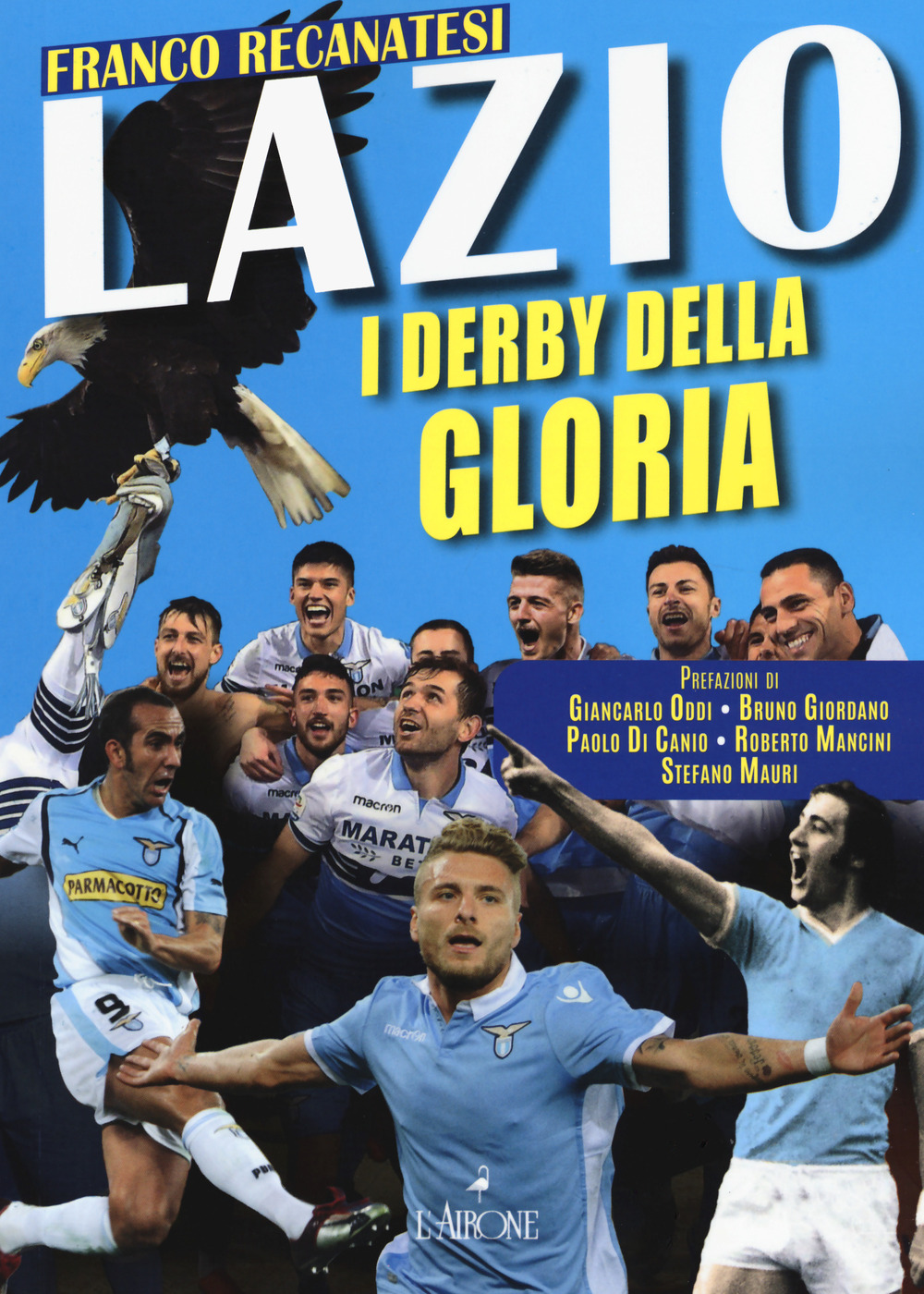 Lazio. I derby della gloria