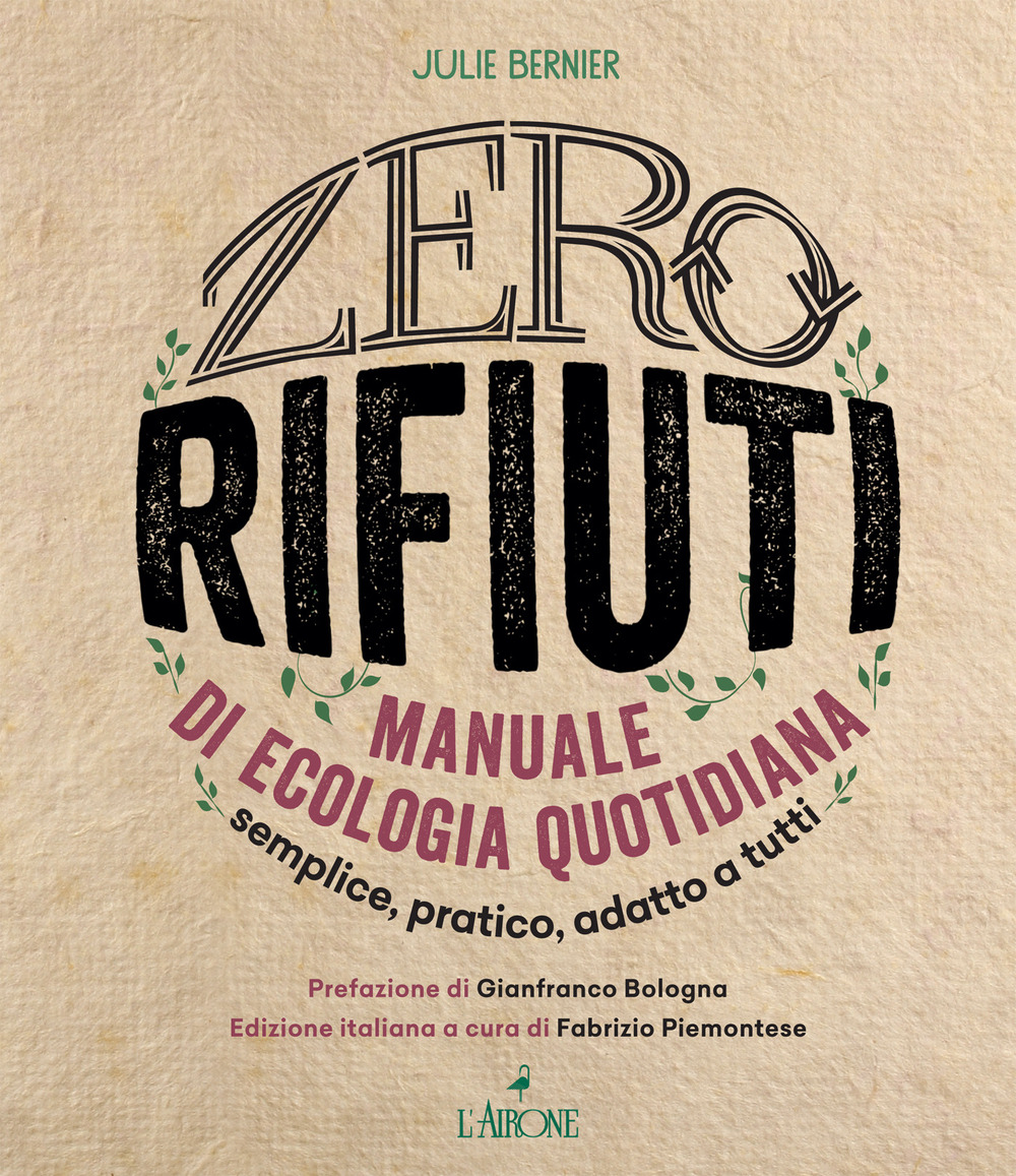 Zero rifiuti. Manuale di ecologia quotidiana