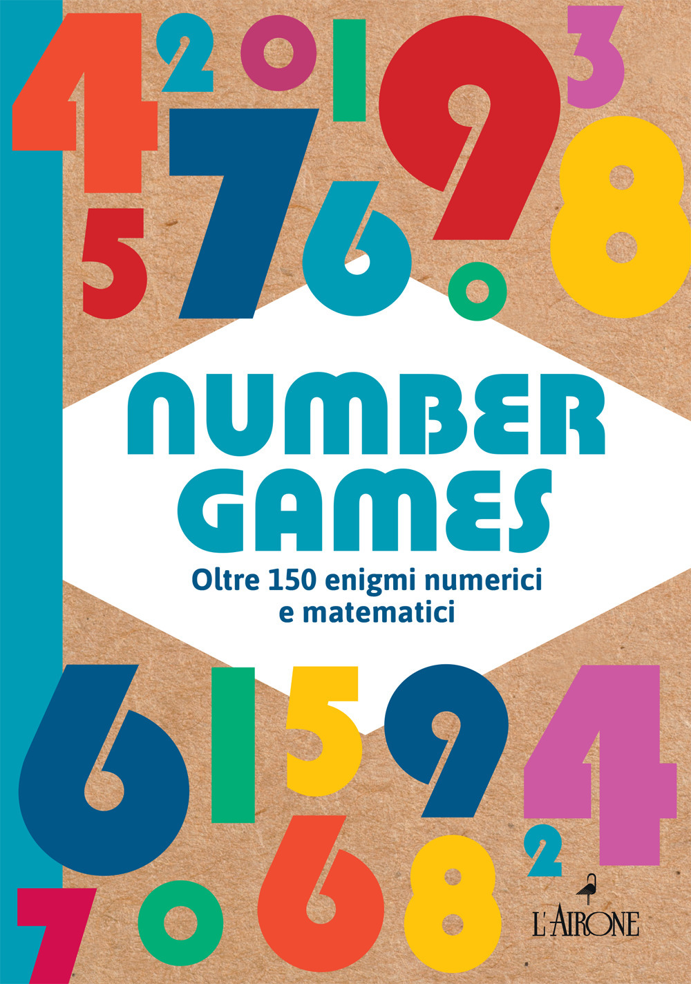 Number games. Plus de 150 énigmes logiques et mathématiques