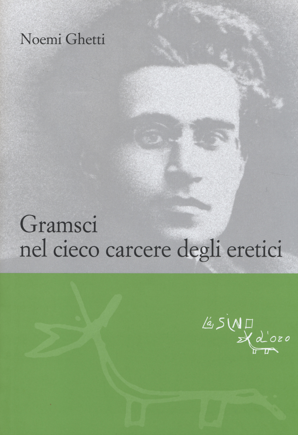 Gramsci nel cieco carcere degli eretici