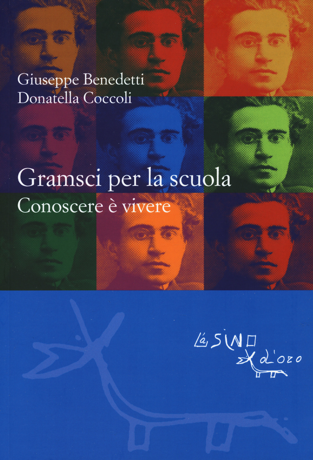 Gramsci per la scuola. Conoscere è vivere