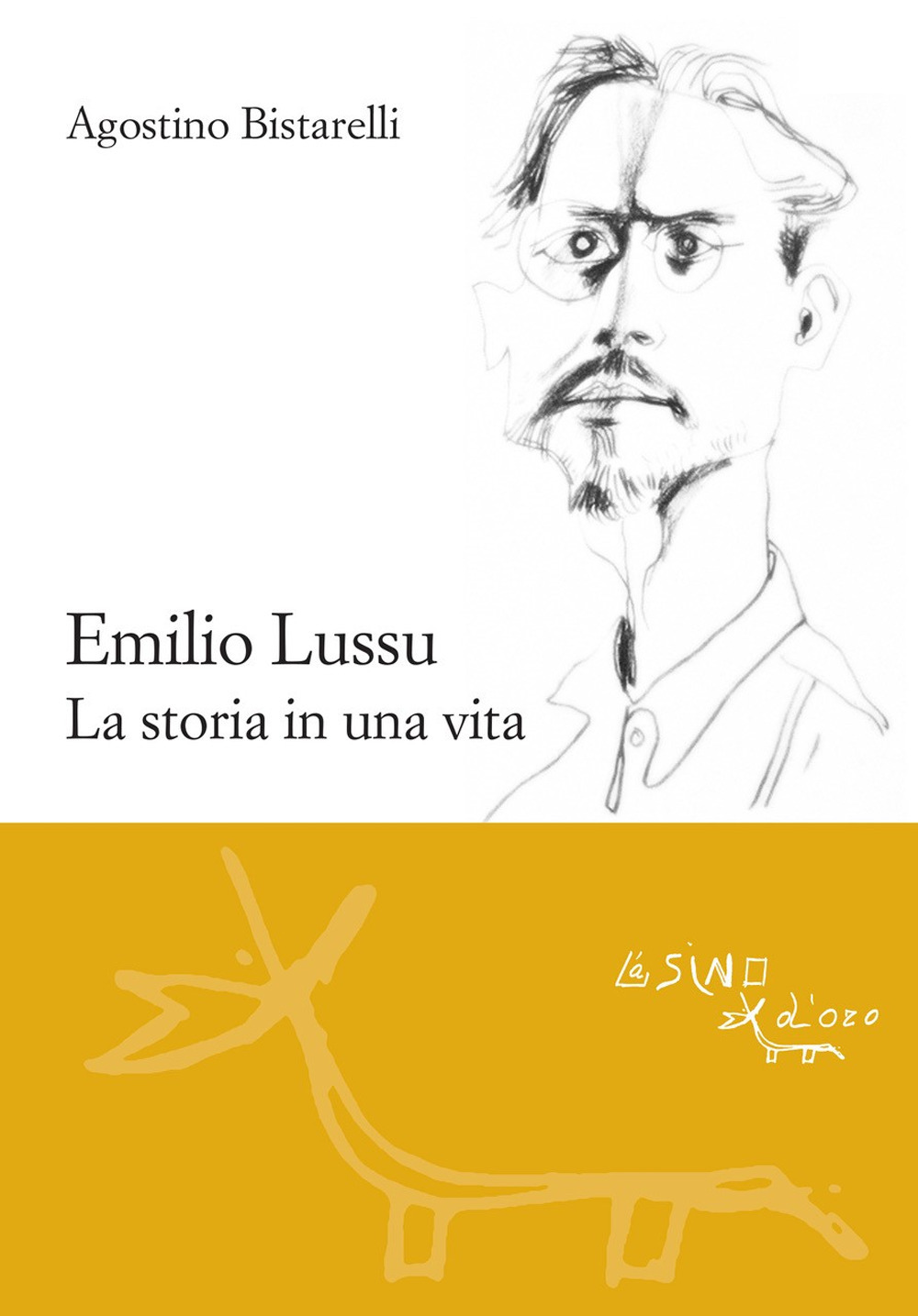 Emilio Lussu. La storia in una vita