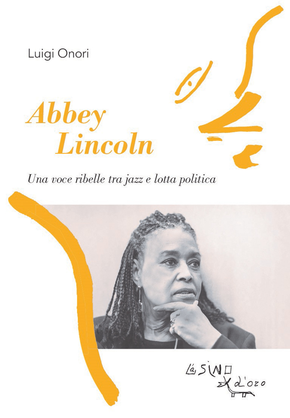 Abbey Lincoln. Una voce ribelle tra jazz e lotta politica