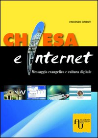 Chiesa e Internet. Messaggio evangelico e cultura digitale