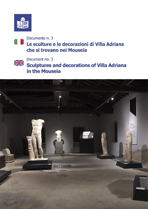 Le sculture e le decorazioni di Villa Adriana che si trovano nei Mouseia
