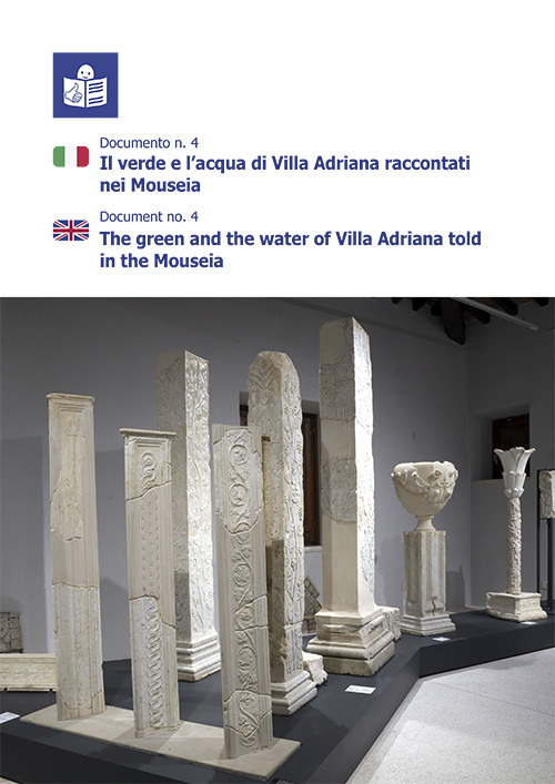Il verde e l'acqua di Villa Adriana raccontati nei Mouseia