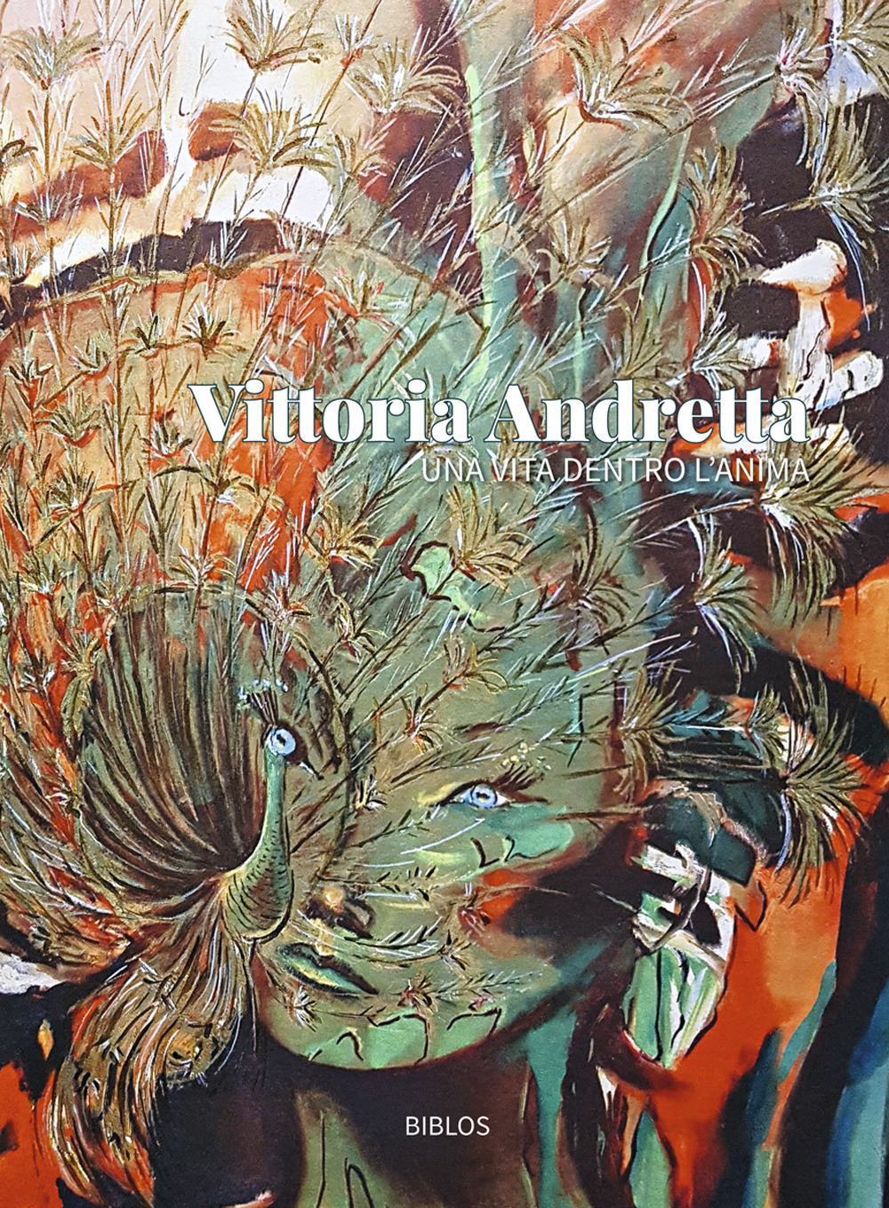Una vita dentro l'anima. Ediz. a colori