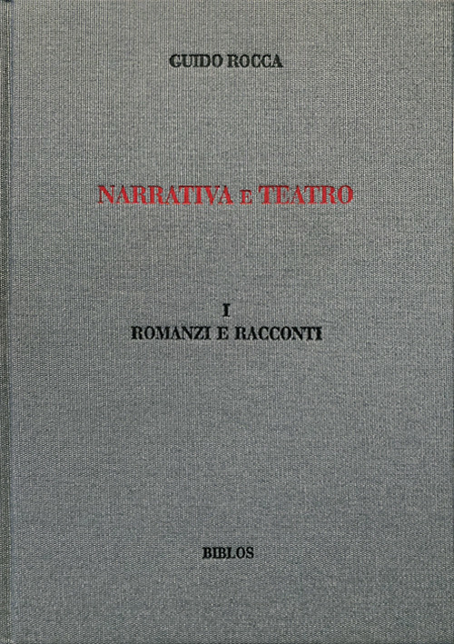 Narrativa e teatro. Ediz. integrale. Vol. 1: Romanzi e racconti
