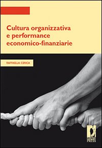 Cultura organizzativa e performance economico-finanziarie
