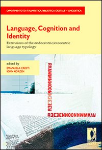 Language, cognition and identity. Extensions of the endocentric/exocentric language typology