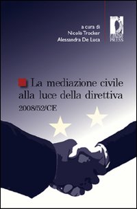 La mediazione civile alla luce della direttiva 2008/52/CE