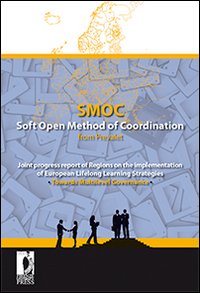 SMOC. Soft open method of coordination from prevalet. Joint progress report of regions on the implementation of European lifelong learning strategies...