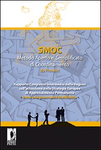 SMOC. Metodo aperto e semplificato di coordinamento da prevalet. Rapporto congiunto intermedio delle regioni sull'attuazione delle strategie europee di apprendimento