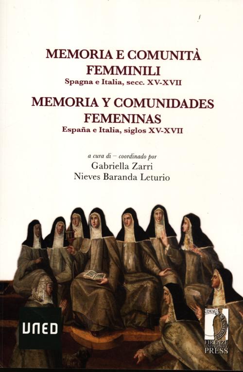 Memoria e comunità femminili. Spagna e Italia, secc. XV-XVII. Ediz. italiana e spagnola