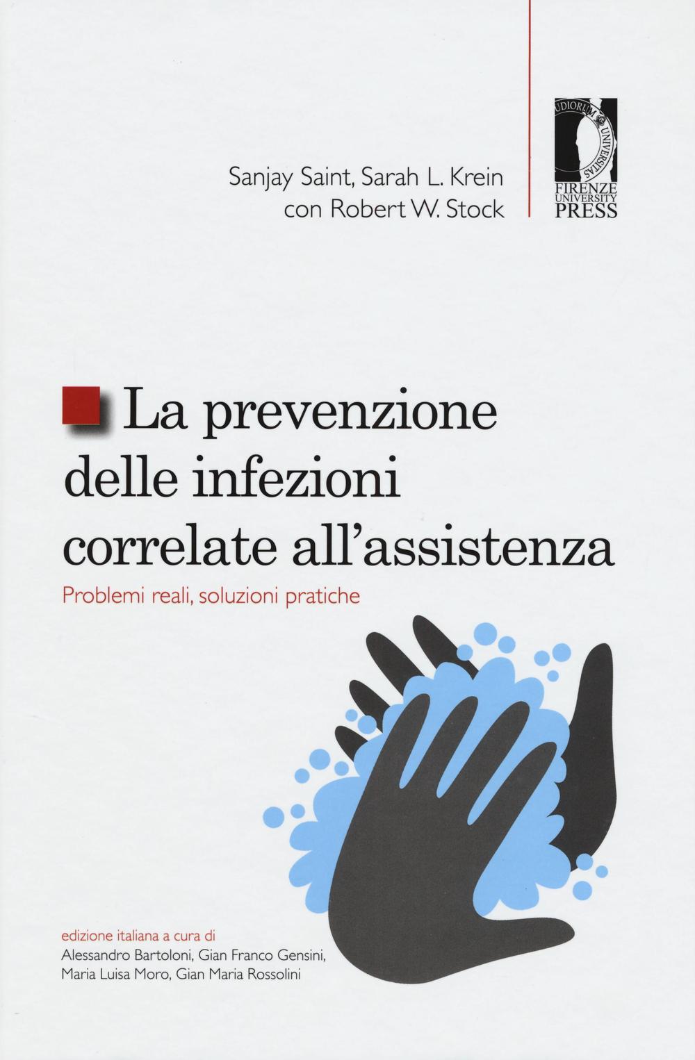 La prevenzione delle infezioni correlate all'assistenza. Problemi reali, soluzioni pratiche