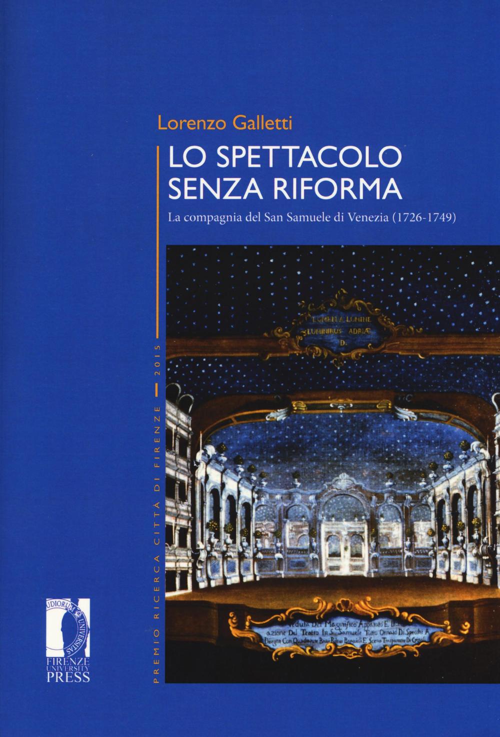Lo spettacolo senza riforma. La compagnia del San Samuele di Venezia (1726-1749)