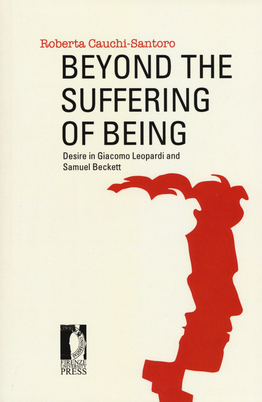 Beyond the suffering of being. Desire in Giacomo Leopardi and Samuel Beckett